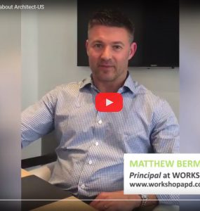Mathew Berman (Workshop/APD) talks about his experience with Architect-US and how is to be part of the Architect-US Career Training Program as a Host Comany